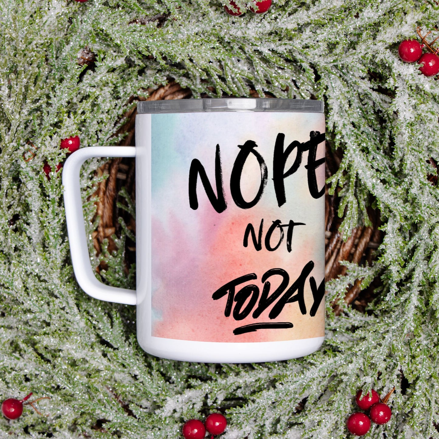 Nope Not Today Travel Mug w/ Lid -10 oz.