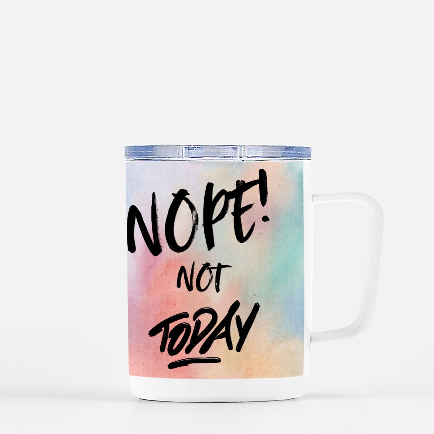 Nope Not Today Travel Mug w/ Lid -10 oz.