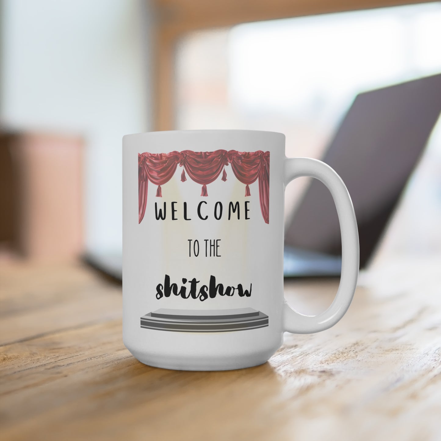 Welcome to the Shitshow Coffee Mug - 15oz Fun Gift for Friends