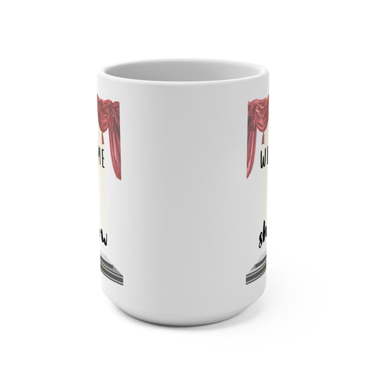 Welcome to the Shitshow Coffee Mug - 15oz Fun Gift for Friends