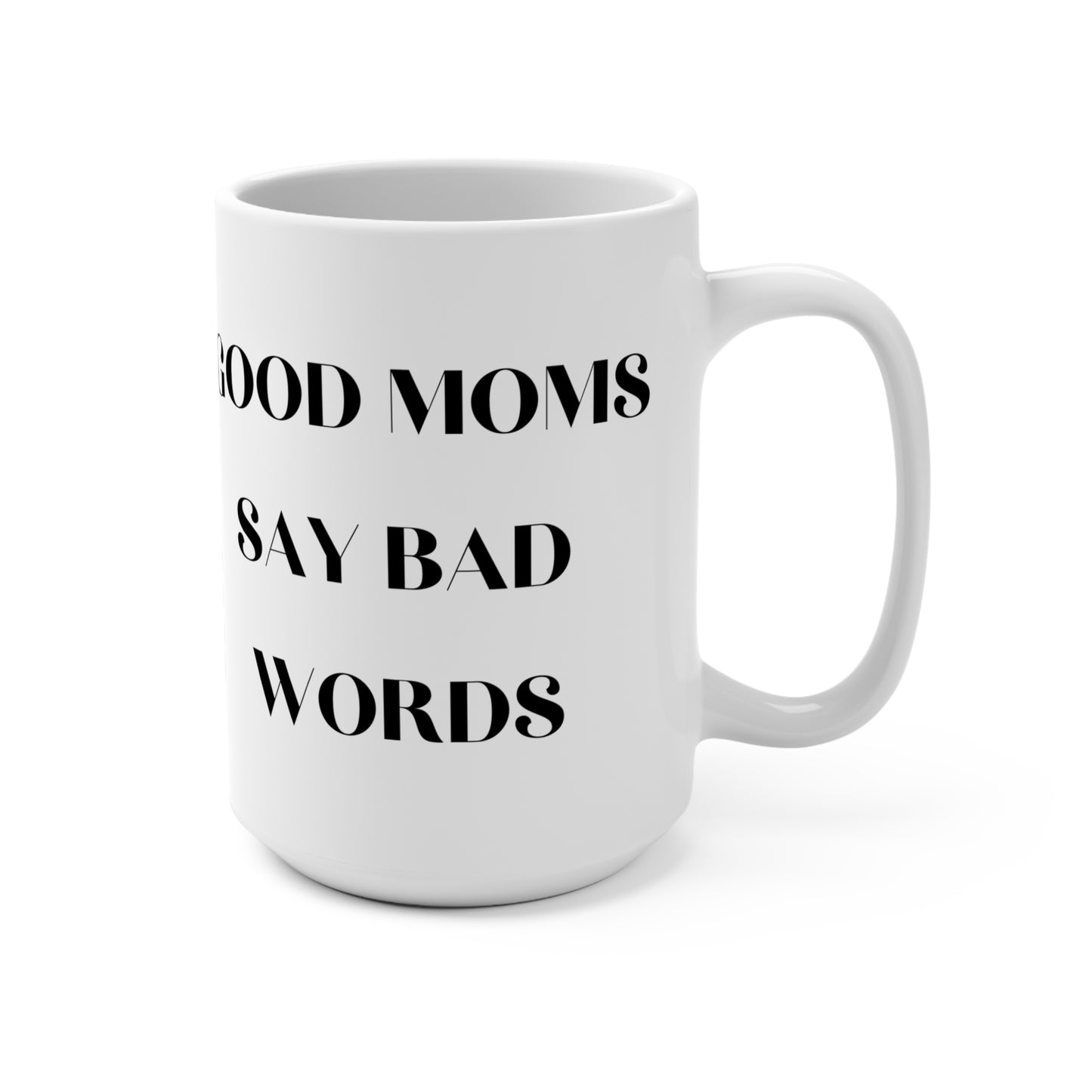 Funny Mom Mug – 15oz Ceramic Coffee Cup for Mothers