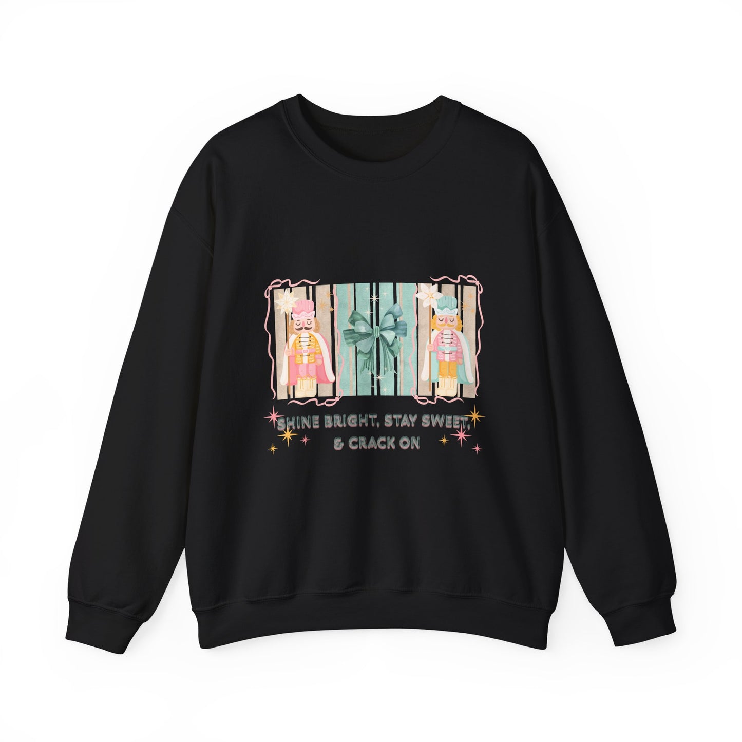 Shine Bright, Stay Sweet, Crack on Christmas Sweatshirt