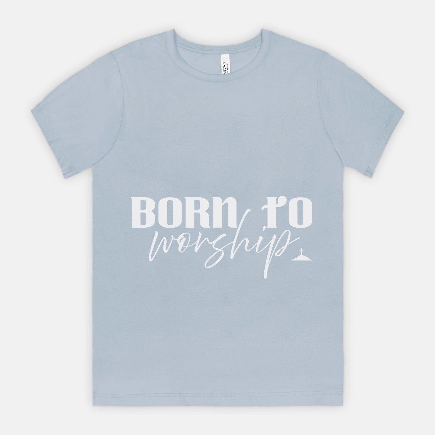 Born To Worship Bella Canvas Unisex Tee