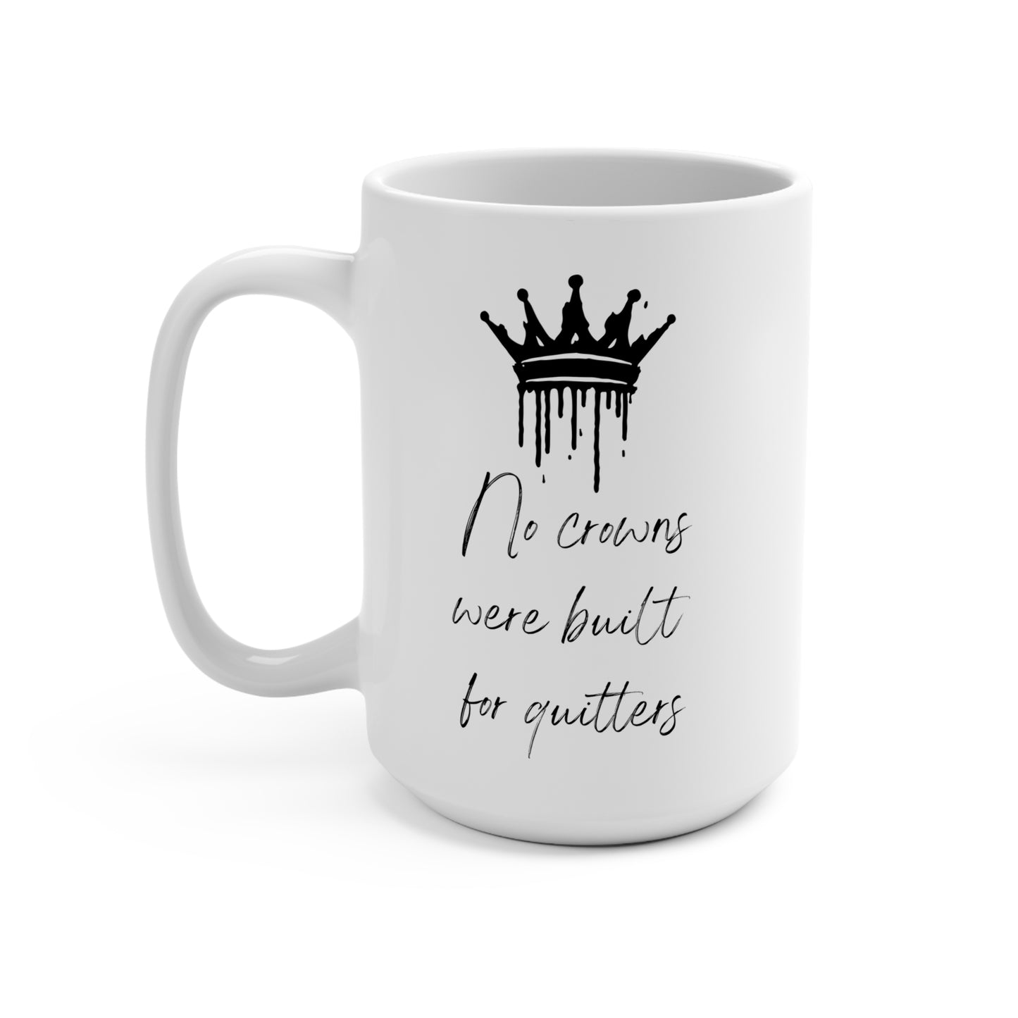 Inspiring Quote Mug - 15oz - Perfect Gift for Motivated Individuals