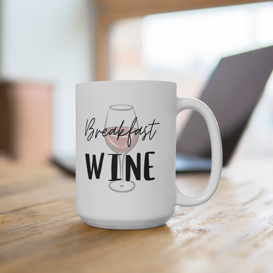 Breakfast Wine Mug - Fun 15oz Coffee Cup for Wine Lovers