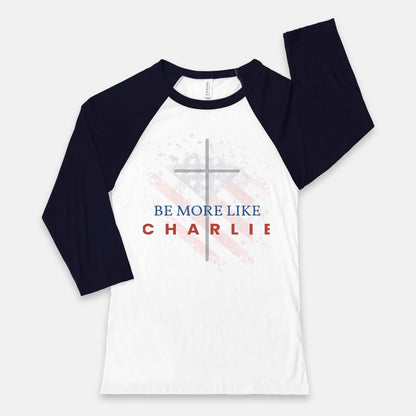 Be More Like Charlie Unisex Baseball T-Shirt