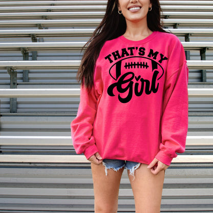 That's my Girl Football - Tee or Sweatshirt, multiple colors