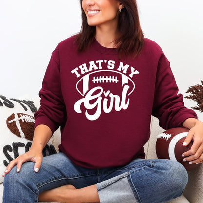 That's my Girl Football - Tee or Sweatshirt, multiple colors