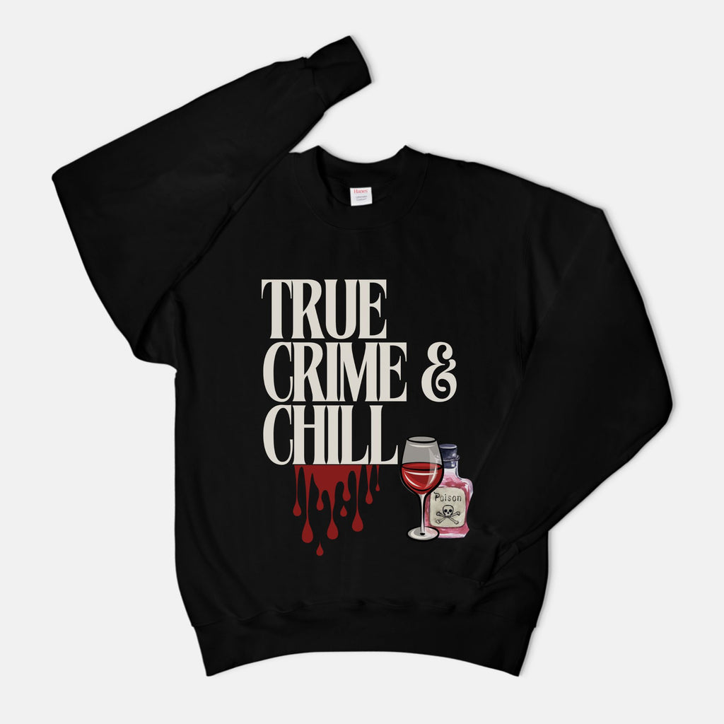 True Crime & Chill Unisex Crew Neck Sweatshirt