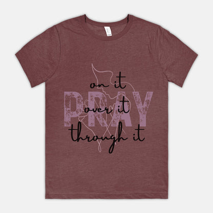 Pray Pray Pray Bella Canvas Unisex Tee