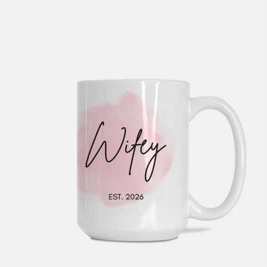Wifey 2026 Mug 15oz.