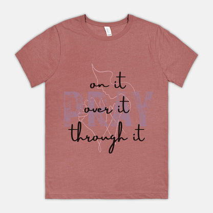 Pray Pray Pray Bella Canvas Unisex Tee