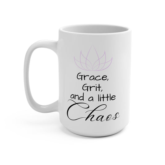 Inspirational Coffee Mug - "Grace, Grit, and a Little Chaos" - 15oz
