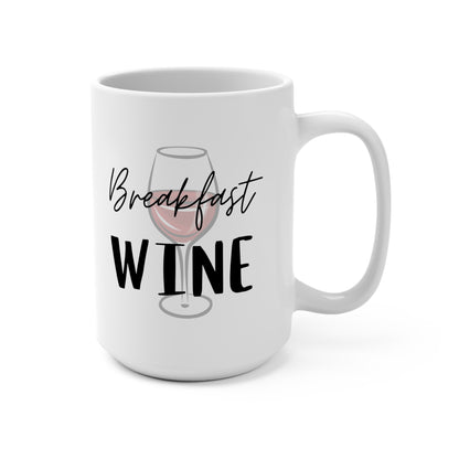 Breakfast Wine Mug - Fun 15oz Coffee Cup for Wine Lovers