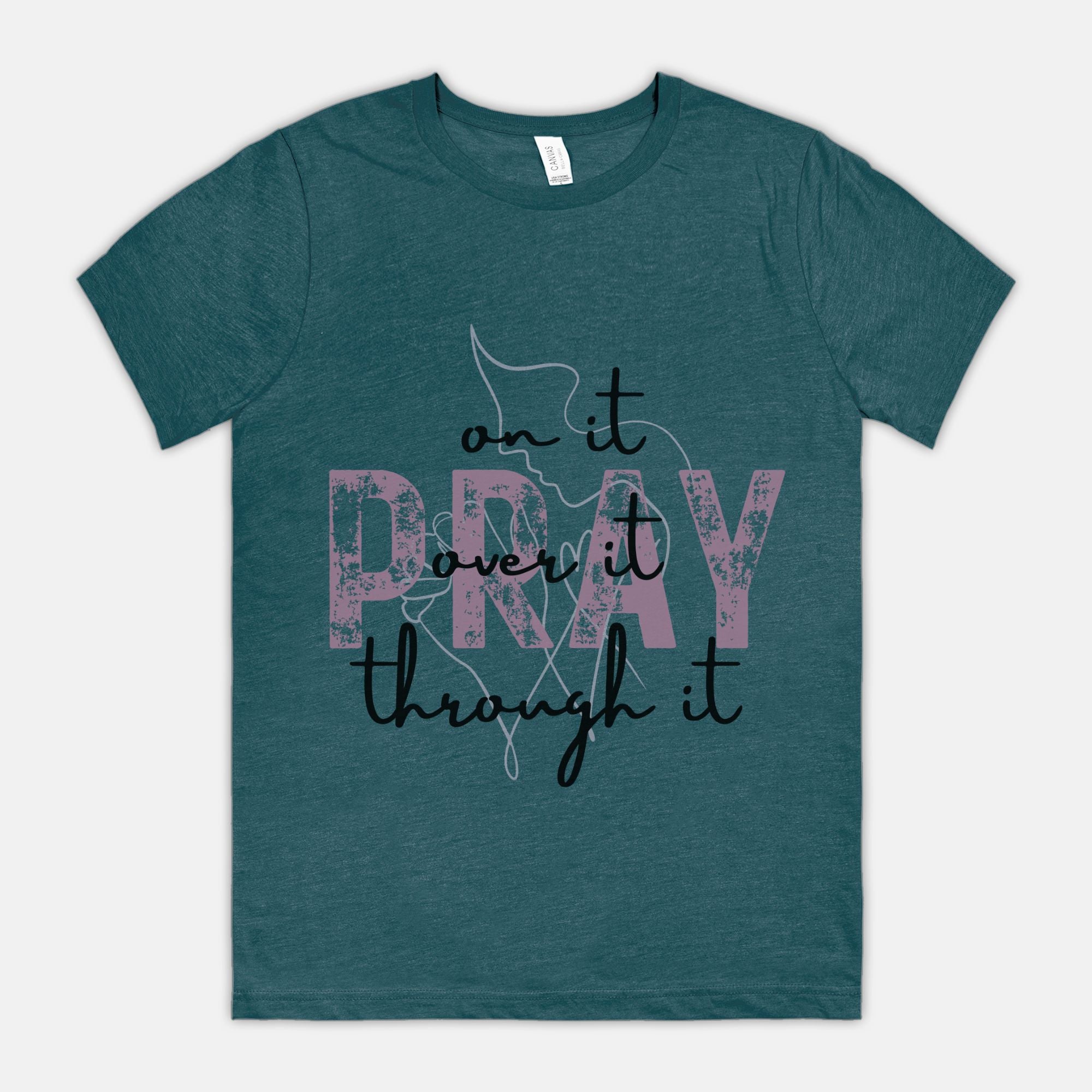 Pray Pray Pray Bella Canvas Unisex Tee