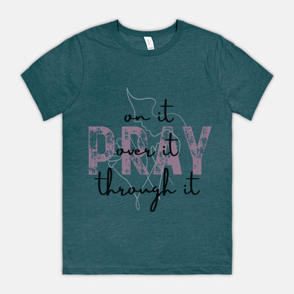 Pray Pray Pray Bella Canvas Unisex Tee