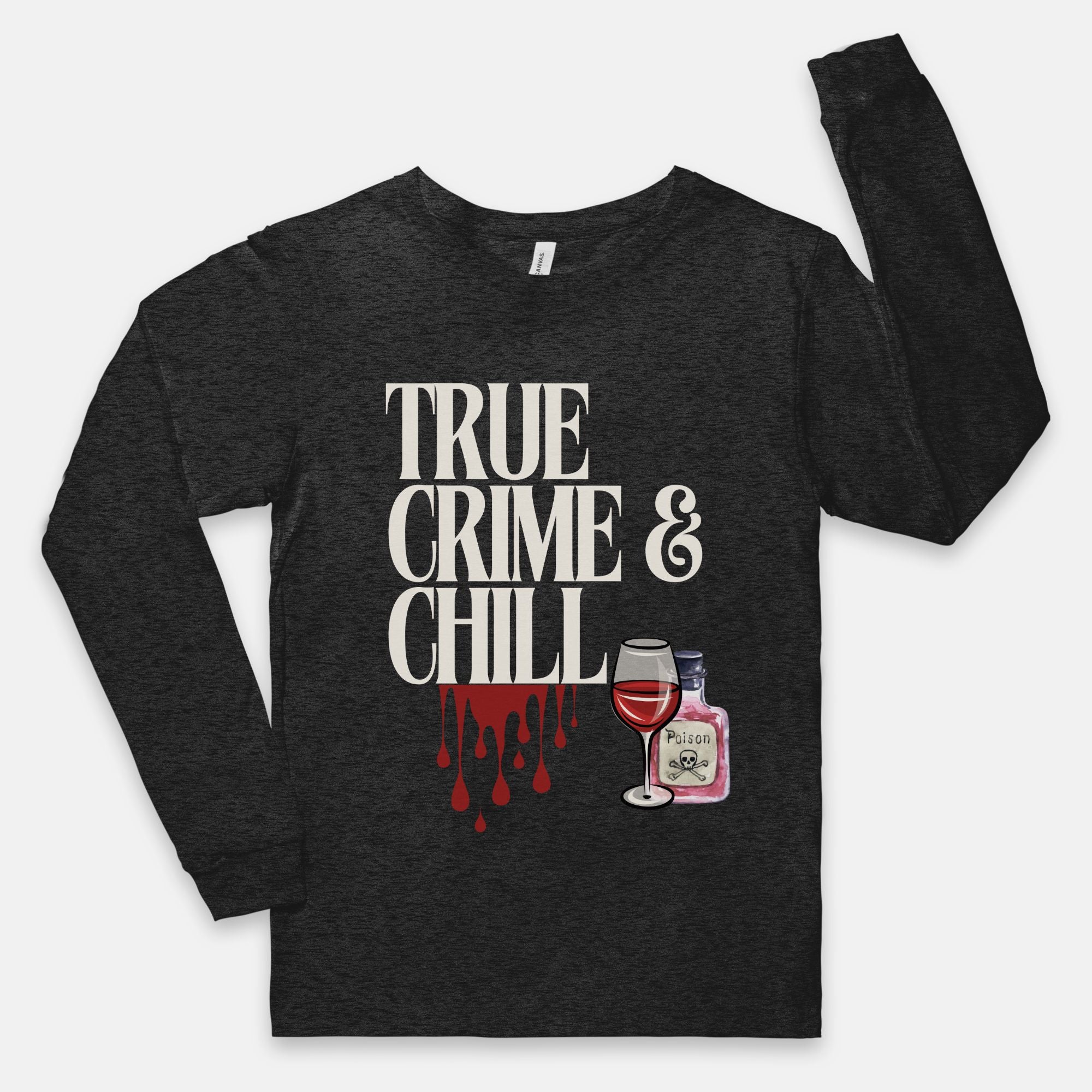 True Crime and Chill Canvas Unisex Jersey Long Sleeve Tee