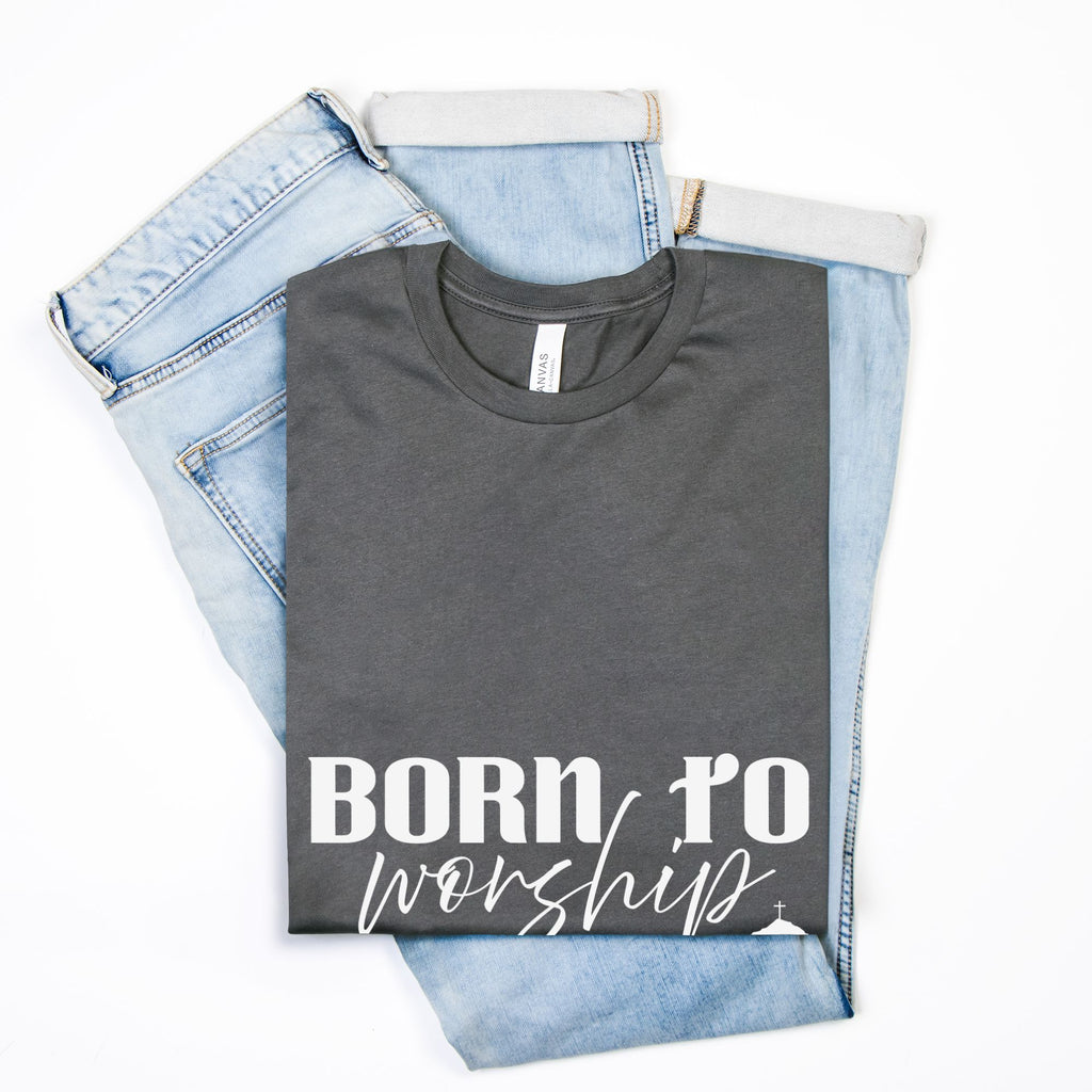 Born To Worship Bella Canvas Unisex Tee