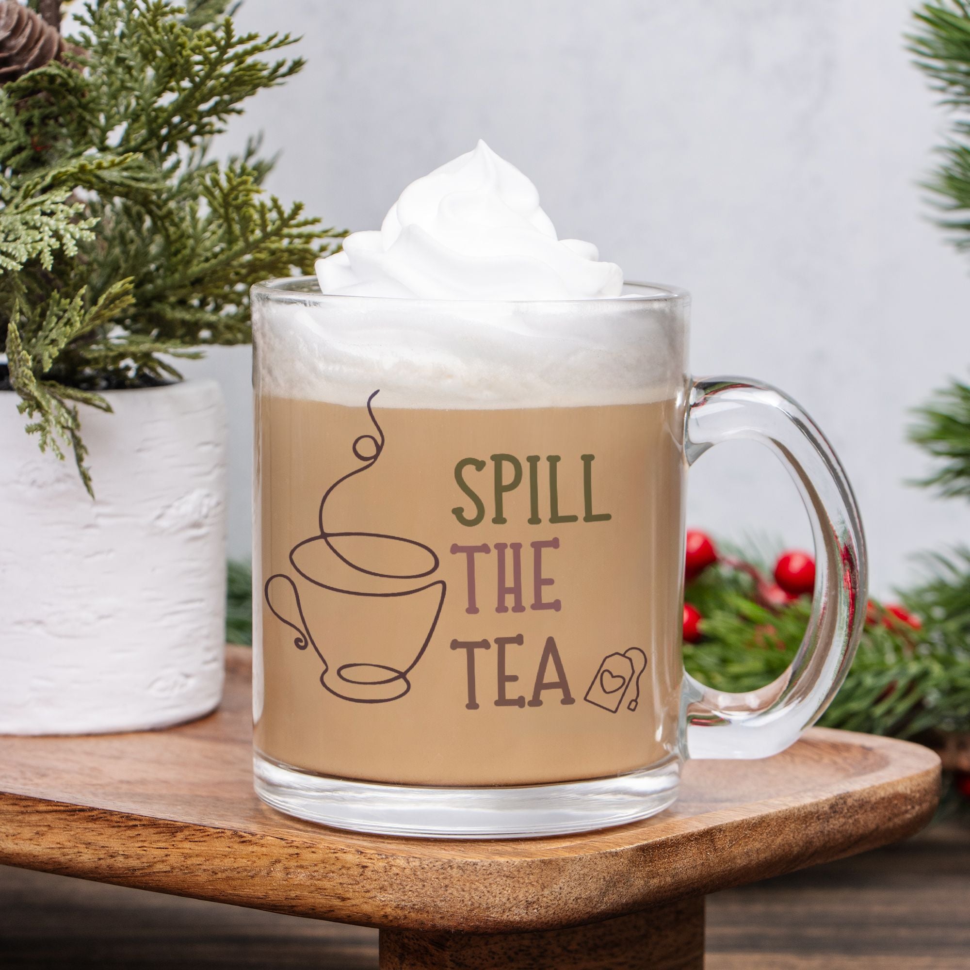 Spill the Tea Glass Mug