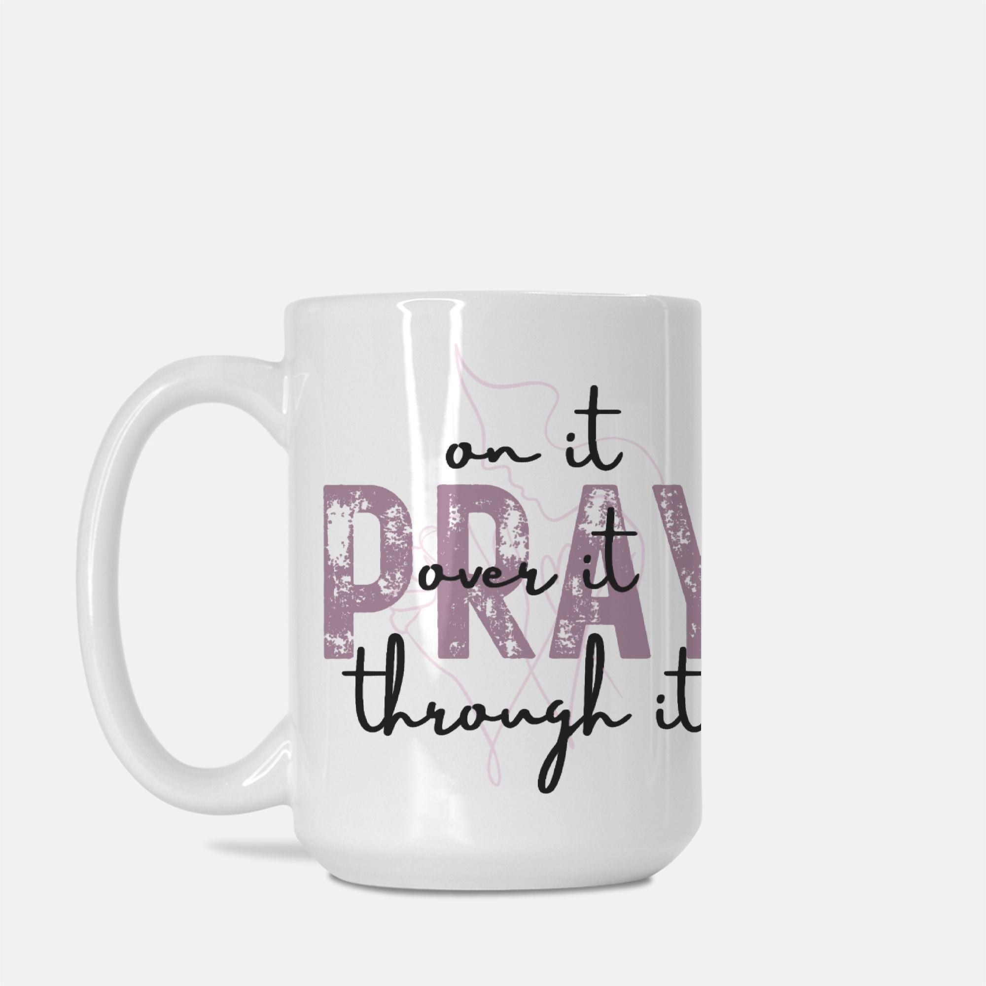 Pray Mug Deluxe- 15oz.