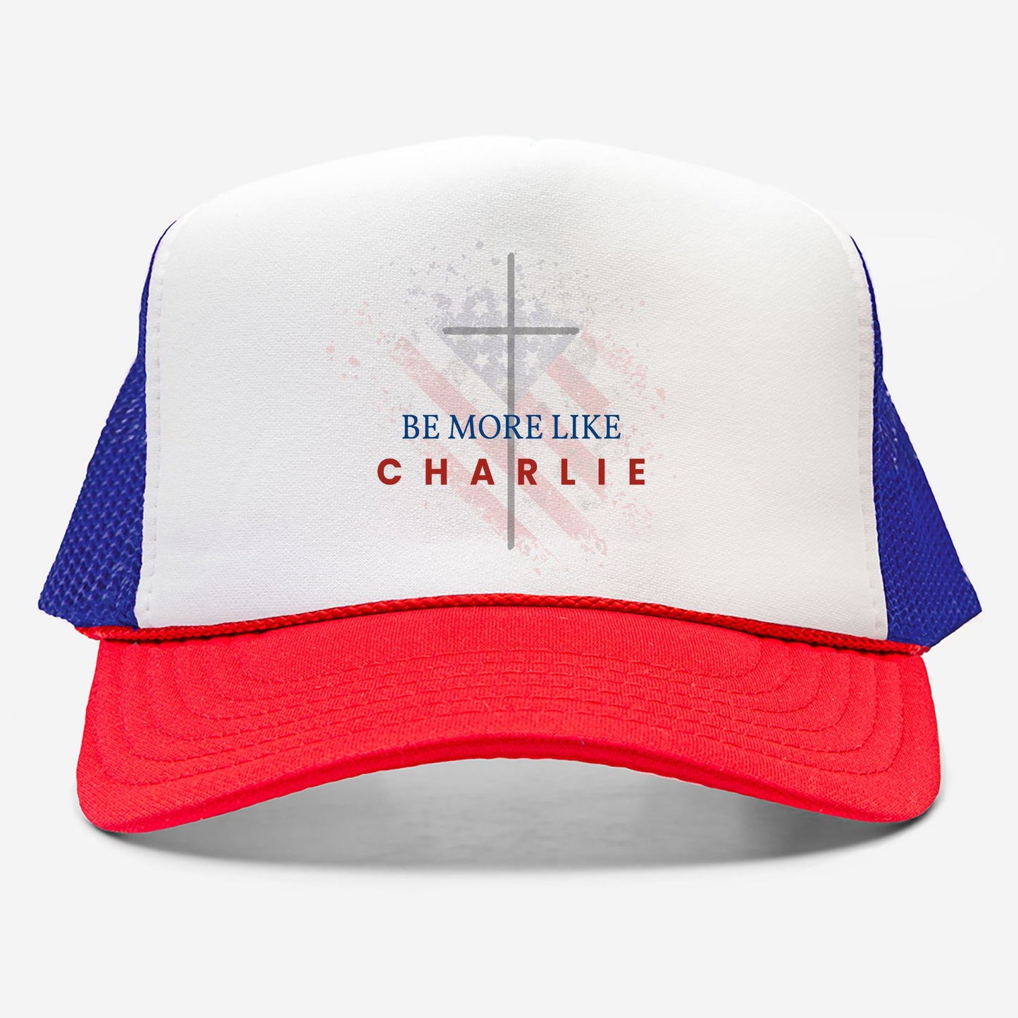 Be More Like Charlie Foam Trucker Hat