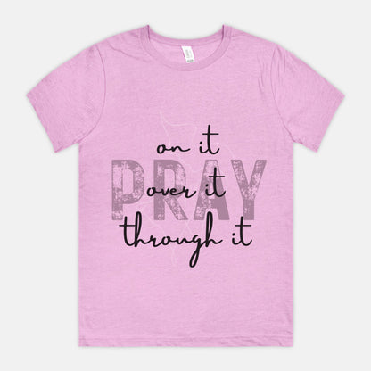 Pray Pray Pray Bella Canvas Unisex Tee