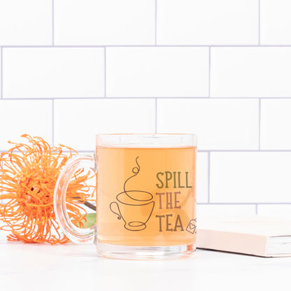 Spill the Tea Glass Mug
